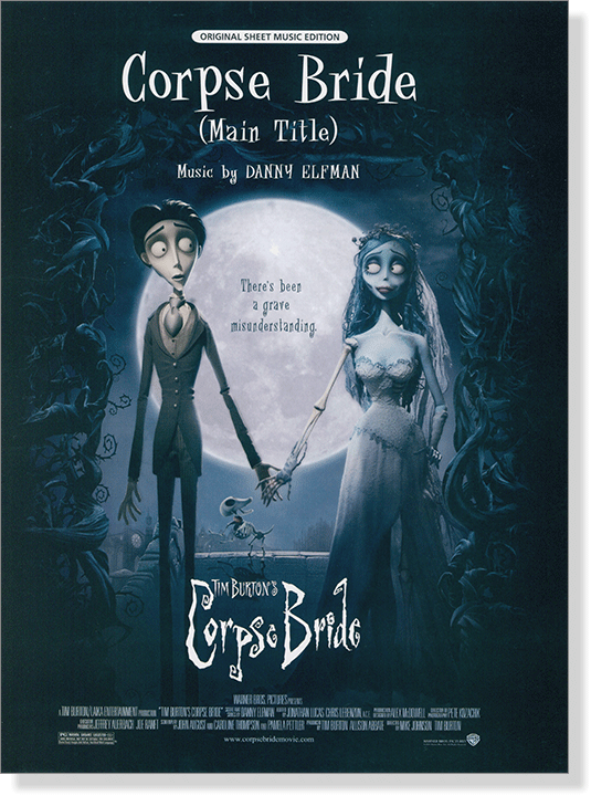 Corpse Bride (Main Title) from Corpse Bride / Original Sheet Music Edition Corpse Bride (Main Title) from Corpse Bride / Original Sheet Music Edition