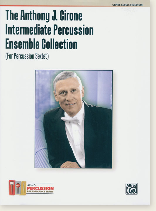 The Anthony J. Cirone Intermediate Percussion Ensemble Collection  (For Percussion Sextet)