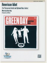 American Idiot (For Percussion Sextet and Optional Bass Guitar) Music by Green Day American Idiot (For Percussion Sextet and Optional Bass Guitar) Music by Green Day
