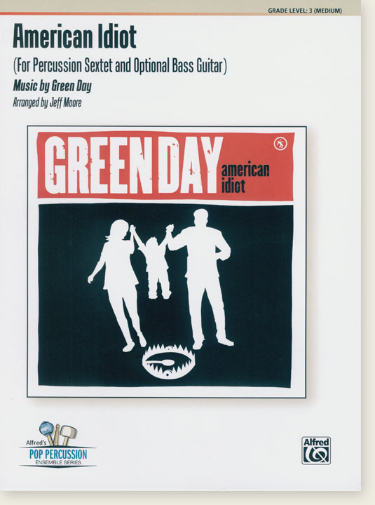 American Idiot (For Percussion Sextet and Optional Bass Guitar) Music by Green Day