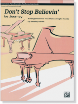 Journey Don't Stop Believin' Intermediate Piano Ensemble - Two Pianos, Eight Hands Journey Don't Stop Believin' Intermediate Piano Ensemble - Two Pianos, Eight Hands