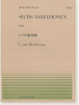 L. van Beethoven Sechs Variationen Op. 34/6つの変奏曲 for Piano L. van Beethoven Sechs Variationen Op. 34/6つの変奏曲 for Piano