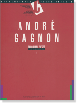 アンドレ・ギャニオン ピアノ作品集 1 André Gagnon アンドレ・ギャニオン ピアノ作品集 1 André Gagnon