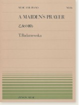 T. Badarzewska A Maiden's Prayer/乙女の祈り for Piano T. Badarzewska A Maiden's Prayer/乙女の祈り for Piano