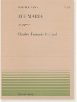 Charles-François Gounod Ave Maria/アベ・マリア for Piano Charles-François Gounod Ave Maria/アベ・マリア for Piano
