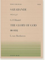 G. F. Händel Sarabande サラバンド/L. van Beethoven The Glory of God 神の栄光 for Piano G. F. Händel Sarabande サラバンド/L. van Beethoven The Glory of God 神の栄光 for Piano