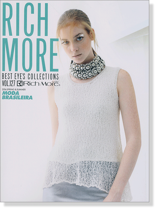 Rich More Best Eye's Collections【Vol. 127】2016 Spring & Summer Moda Brasileira