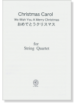 Christmas Carol おめでとうクリスマス/We Wish You a Merry Christmas for String Quartet Christmas Carol おめでとうクリスマス/We Wish You a Merry Christmas for String Quartet