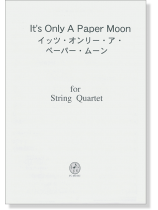 イッツ・オンリー・ア・ペーパー・ムーン  It's Only a Paper Moon for String Quartet