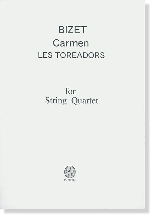 Bizet  Carmen Les Toreadors for String Quartet 