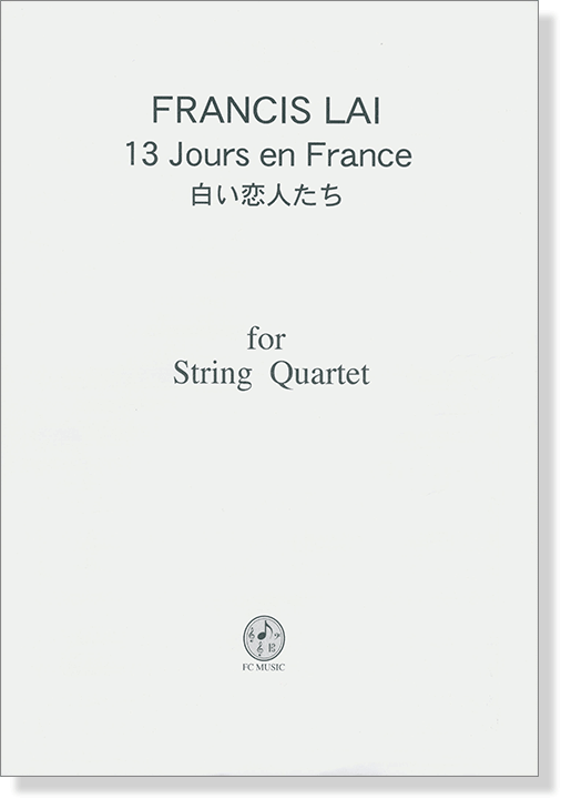 Francis Lai 白い恋人たち 13 Jours en France for String Quartet