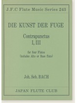 Joh. Seb. Bach Die Kunst der Fuge Contrapunctus Ⅰ, Ⅲ for Four Flutes (Includes Alto or Bass Flute)
