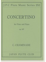 C. Chaminade Concertino for Flute and Piano Op. 107