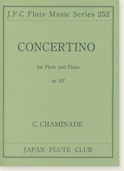 C. Chaminade Concertino for Flute and Piano Op. 107