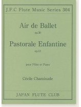 Cécile Chaminade Air de Ballet Op. 30／Pastorale Enfantine Op. 12 pour Flûte et Piano