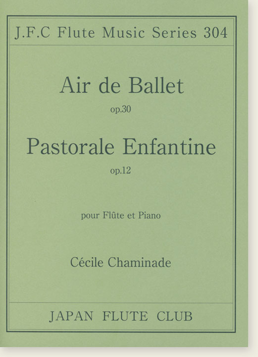 Cécile Chaminade Air de Ballet Op. 30／Pastorale Enfantine Op. 12 pour Flûte et Piano