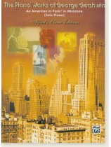 The Piano Works of George Gershwin An American in Paris in Miniature (Solo Piano) The Piano Works of George Gershwin An American in Paris in Miniature (Solo Piano)