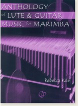 Anthology of Lute & Guitar Music for Marimba Anthology of Lute & Guitar Music for Marimba