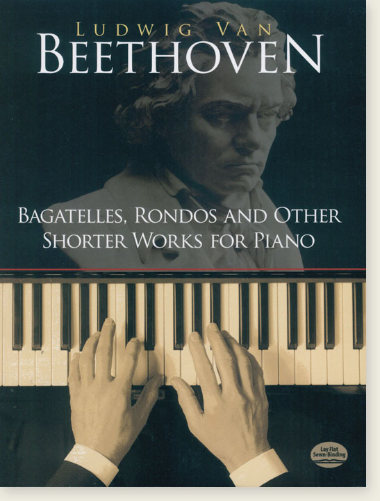 Beethoven Bagatelles, Rondos, and Other Shorter Works for Piano