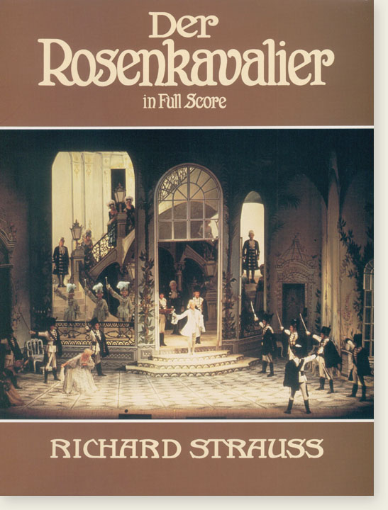 Richard Strauss Der Rosenkavalier in Full Score Richard Strauss Der Rosenkavalier in Full Score
