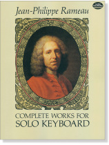 Rameau 【Complete Works】 for Solo Keyboard Rameau 【Complete Works】 for Solo Keyboard