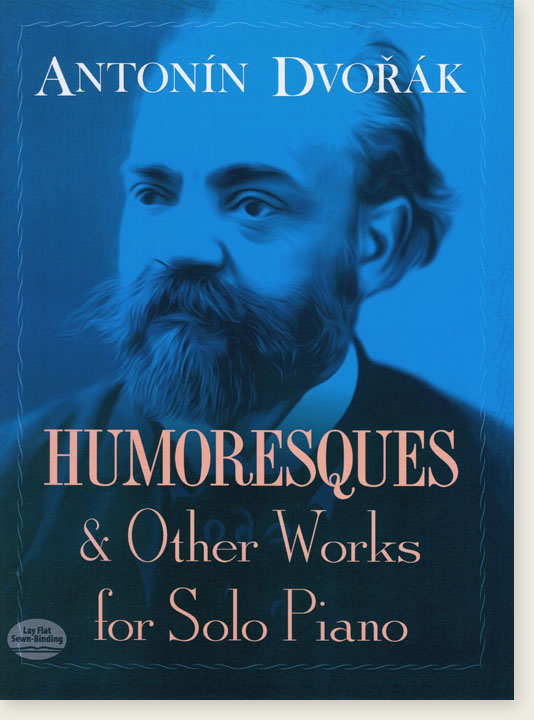 Antonin Dvořák Humoresques & Other Works for Solo Piano