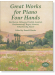 Great Works for Piano Four Hands