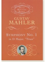 Mahler Symphony No. 1 in D Major,  "Titan" Dover Miniature Scores
