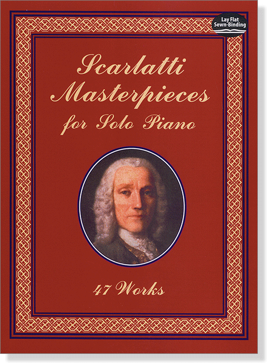 Scarlatti Masterpieces for Solo Piano 47 Works Scarlatti Masterpieces for Solo Piano 47 Works