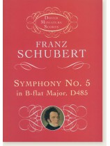 Schubert Symphony No.5 in B-flat major , D485 Dover Miniature Scores Schubert Symphony No.5 in B-flat major , D485 Dover Miniature Scores