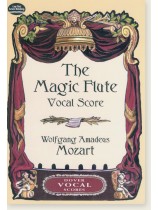 Wolfgang Amadeus Mozart The Magic Flute Vocal Score Wolfgang Amadeus Mozart The Magic Flute Vocal Score