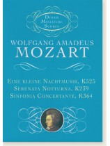 Mozart Eine Kleine Nachtmusik, Serenata Notturna and Sinfonia Concertante Dover Miniature Scores Mozart Eine Kleine Nachtmusik, Serenata Notturna and Sinfonia Concertante Dover Miniature Scores