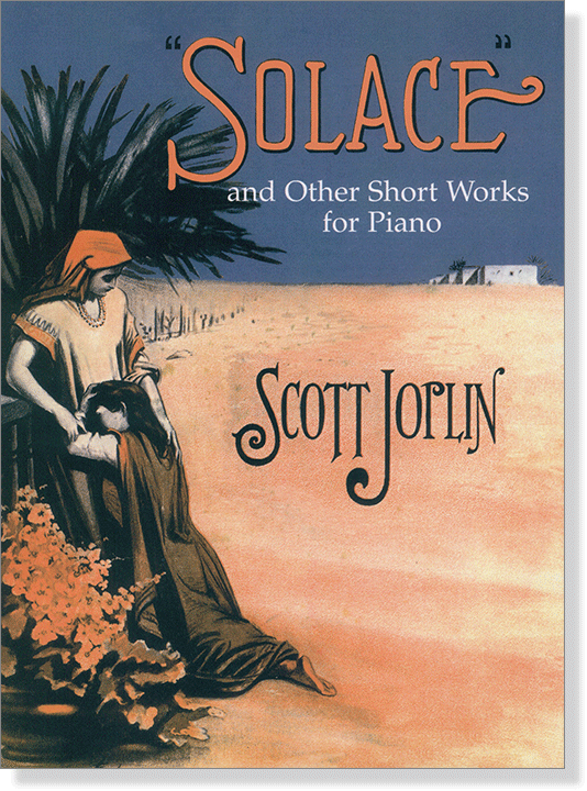 Scott Joplin "Solace" and Other Short Works for Piano