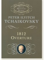 Tchaikovsky 1812 Ouverture, Op. 49 Dover Miniature Scores Tchaikovsky 1812 Ouverture, Op. 49 Dover Miniature Scores