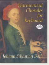 Bach Harmonized Chorales for Keyboard Bach Harmonized Chorales for Keyboard