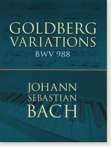 J.S. Bach【Goldberg Variations , BWV 988】 for Piano J.S. Bach【Goldberg Variations , BWV 988】 for Piano