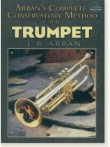 Arban's Complete Conservatory Method for Trumpet Arban's Complete Conservatory Method for Trumpet