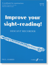 Improve Your Sight-Reading! Descant Recorder Grade 1-3 Improve Your Sight-Reading! Descant Recorder Grade 1-3