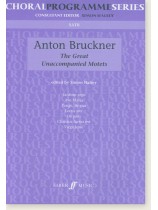 Bruckner The Great Unaccompanied Motets SATB Bruckner The Great Unaccompanied Motets SATB