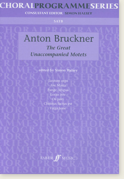 Bruckner The Great Unaccompanied Motets SATB