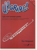 Up-Grade! Flute Grades 1-2 Up-Grade! Flute Grades 1-2