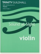 Sound At Sight Violin Initial - Grade 3 Sound At Sight Violin Initial - Grade 3