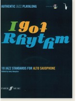 I Got Rhythm (Authentic Jazz Playalong) 10 Jazz Standards For Alto Saxophone I Got Rhythm (Authentic Jazz Playalong) 10 Jazz Standards For Alto Saxophone