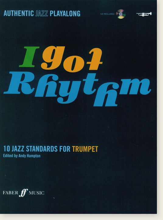 I Got Rhythm (Authentic Jazz Playalong) 10 Jazz Standards For Trumpet