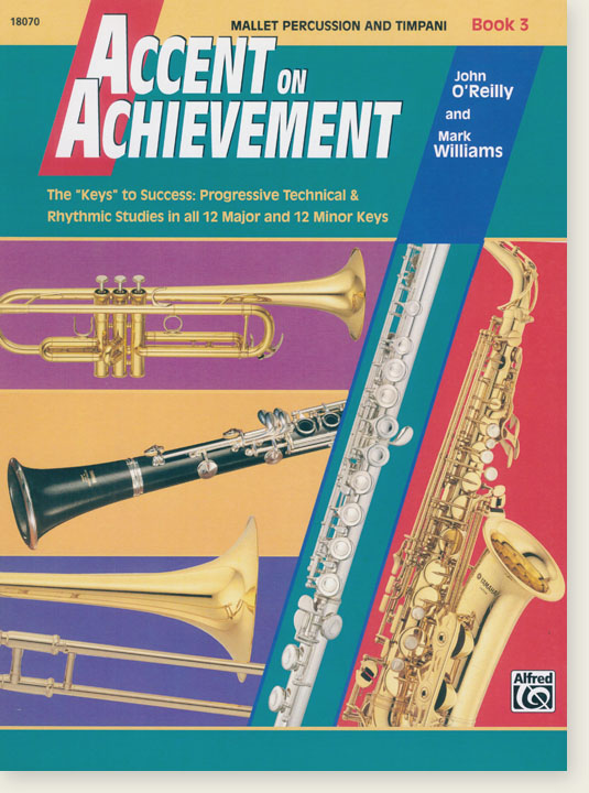 Accent on Achievement Book 3 Mallet Percussion and Timpani Accent on Achievement Book 3 Mallet Percussion and Timpani