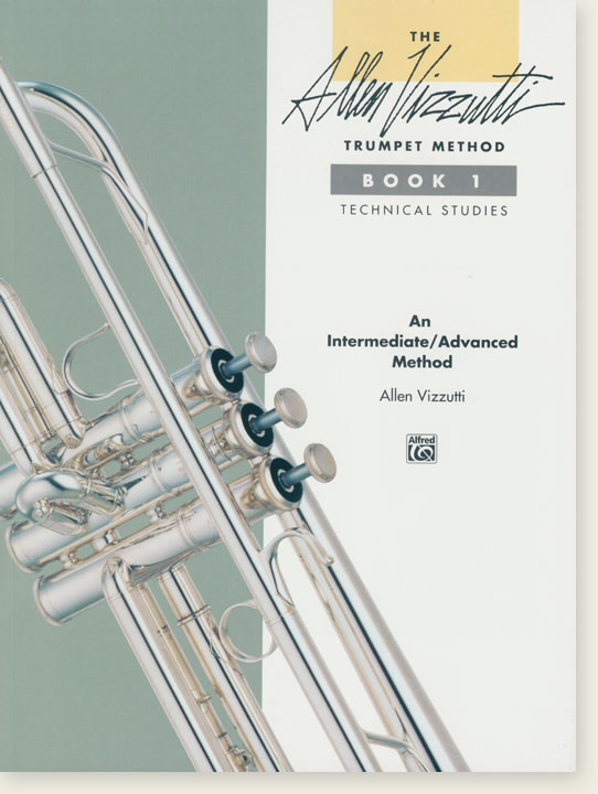 The Allen Vizzutti Trumpet Method Book 1 Technical Studies An Intermediate／Advanced Method