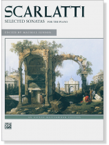 Scarlatti 【Selected Sonatas】for The Piano Scarlatti 【Selected Sonatas】for The Piano