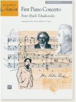 Peter Ilyich Tchaikovsky First Piano Concerto Arranged for Piano Solo by Willard A. Palmer Intermediate Peter Ilyich Tchaikovsky First Piano Concerto Arranged for Piano Solo by Willard A. Palmer Intermediate