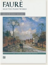 Fauré Selected Piano Works Fauré Selected Piano Works