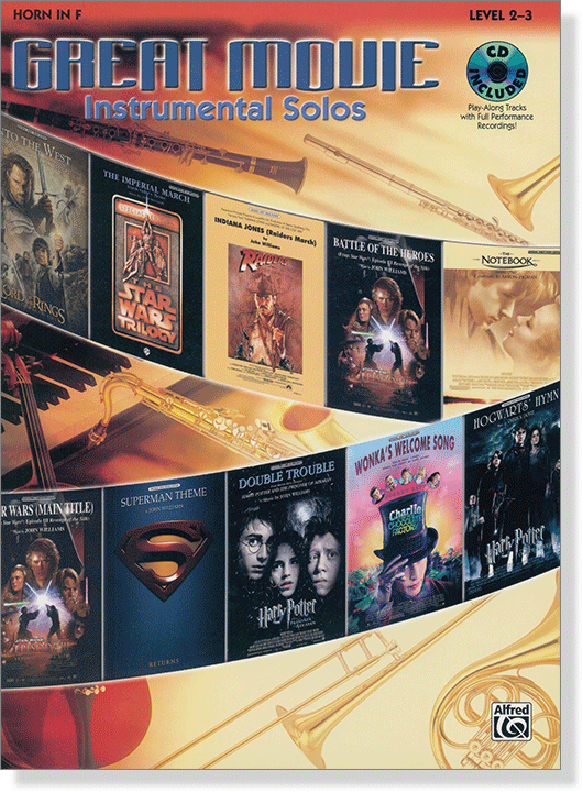 Great Movie Instrumental Solos【CD+樂譜】for Horn in F, Level 2-3 Great Movie Instrumental Solos【CD+樂譜】for Horn in F, Level 2-3